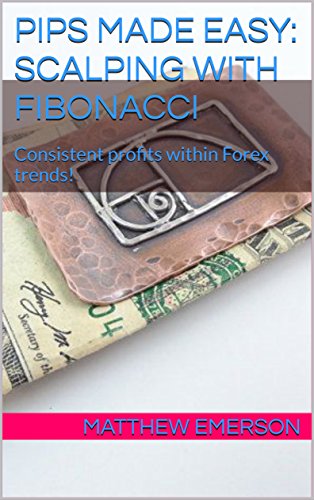 [GET] Matthew Emerson – Pips Made Easy – Scalping With Fibonacci – Consistent profits within Forex trends! Download